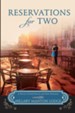 Reservations for Two: A Novel of Fresh Flavors and New Horizons - eBook