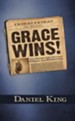 Grace Wins!: The Ultimate Fight Between Religion and Relationship - eBook