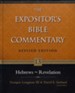 Hebrews-Revelation, Revised: The Expositor's Bible Commentary