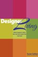 Designer Living: What Happens When the Real You Meets the Real God - eBook