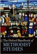 The Oxford Handbook of Methodist Studies