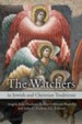 The Watchers in Jewish and Christian Traditions