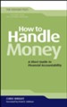How to Handle Money: A Short Guide to Financial Accountability
