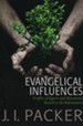 Evangelical Influences: Profiles of Figures and  Movements Rooted in the Reformation