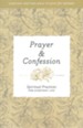 Prayer & Confession: Spiritual Practices for Everyday Life