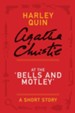 At the Bells and Motley: A Mysterious Mr. Quin Story - eBook