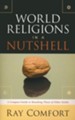 World Religions in a Nutshell: A Compact Guide to Reaching Those of Other Faiths