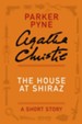 The House at Shiraz: A Parker Pyne Story - eBook