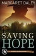 Saving Hope, Men of the Texas Rangers Series #1