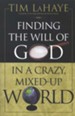 Finding the Will of God in a Crazy, Mixed-up World