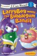 LarryBoy Meets the Bubblegum Bandit