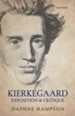 Kierkegaard: Exposition and Critique