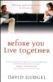 Before You Live Together: Will Living Together Bring You Closer or Drive You Apart?