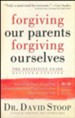 Forgiving Our Parents, Forgiving Ourselves, rev. & updated ed.