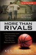 More Than Rivals: A Championship Game and a Friendship That Moved a Town Beyond Black and White