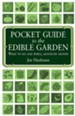 Pocket Guide To The Edible Garden: What to do and when, month by month / Digital original - eBook