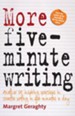 More Five Minute Writing: 50 Inspiring Exercises In Creative Writing in Five Minutes a Day / Digital original - eBook