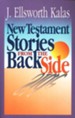 New Testament Stories from the Back Side