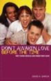 Don't Awaken Love Before the Time: Why Young People Lose When They Date - eBook