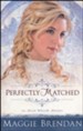 Perfectly Matched, Blue Willow Brides Series #3