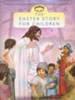 The Easter Story for Children