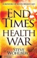 End Times Health War: How to Outwit Deadly Diseases through Super Nutrition and Following God's 8 Laws of Health - eBook