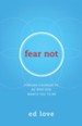 Fear Not: Finding Courage to Be Who God Wants You to Be - eBook