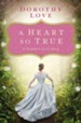 A Heart So True: A Southern Love Story - eBook