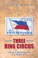 Three Ring Circus: Life as a Missionary Kid in a Family of 11 - eBook