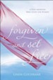 Forgiven and Set Free: A Post-Abortion Bible Study for Women / Revised - eBook