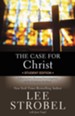 The Case for Christ Student Edition: A Journalist's Personal Investigation of the Evidence for Jesus