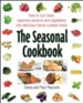 The Seasonal Cookbook: How to Turn Fresh, Seasonal Produce and Vegetables into Delicious Home-cooked Meals / Digital original - eBook