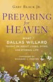 Preparing for Heaven: What Dallas Willard Taught Me About the Afterlife - eBook