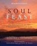 Soul Feast, Newly Revised Edition: An Invitation to the Christian Spiritual Life - eBook