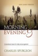 Morning and Evening - KJV