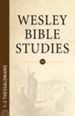 Wesley Bible Studies: 1-2 Thessalonians - eBook