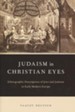 Judaism in Christian Eyes: Early Modern Description of Jews and Judaism