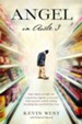 Angel in Aisle 3: A Mysterious Vagrant, a Convicted Bank Executive, and the Unlikely Friendship That Saved Both Their Lives - eBook