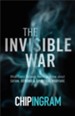 The Invisible War: What Every Believer Needs to Know about Satan, Demons, and Spiritual Warfare updated and expanded  -ebook
