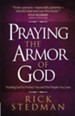 Praying the Armor of God: Trusting God to Protect You and the People You Love - eBook
