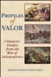 Profiles of Valor: Character Studies from the War of Independence