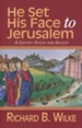 He Set His Face to Jerusalem: A Lenten Study for Adults