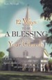 12 Ways to Be a Blessing to Your Church