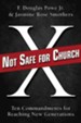 Not Safe for Church: Ten Commandments for Reaching New Generations