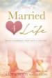 Married 4 Life: Build a Marriage That Last a Lifetime - eBook