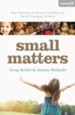 Small Matters: How Churches and Parents Can Raise Up World-Changing Children - eBook