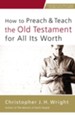 How to Preach and Teach the Old Testament for All Its Worth - eBook