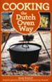 Cooking the Dutch Oven Way, 4th Edition