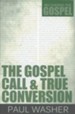 The Gospel Call & True Conversion