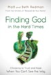 Finding God in the Hard Times: Choosing to Trust and Hope When You Can't See the Way - eBook